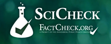 FactCheck.org's SciCheck